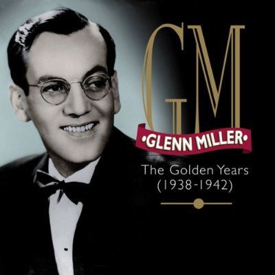 Glenn Miller - The Golden Years Vol.4 (1938-1942)