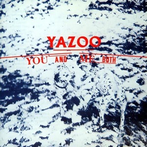 Yazoo - "You and Me Both" (1983)