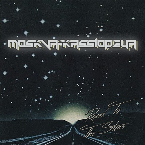 Moskva-Kassiopeya - Road To The Stars 2015